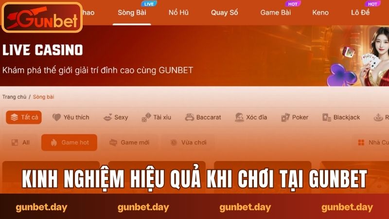 Tổng hợp kinh nghiệm hiệu quả khi trải nghiệm tại Gunbet