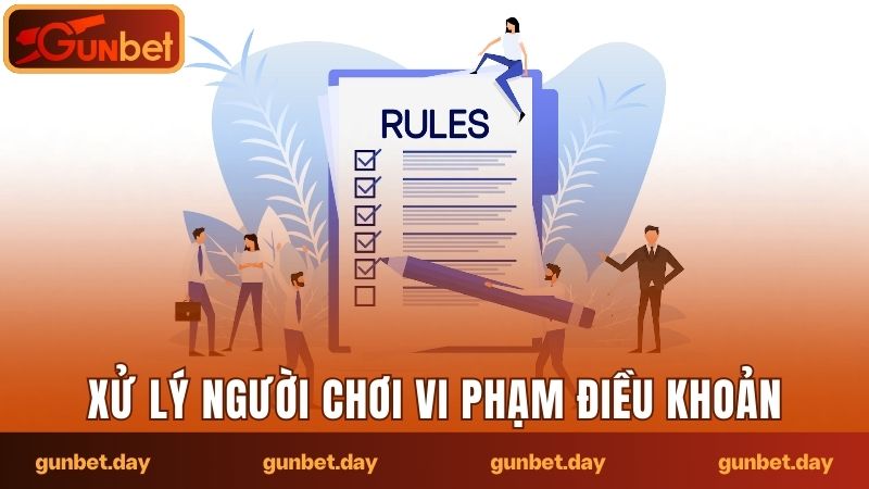 Xử lý người chơi vi phạm điều khoản sử dụng tại nhà cái