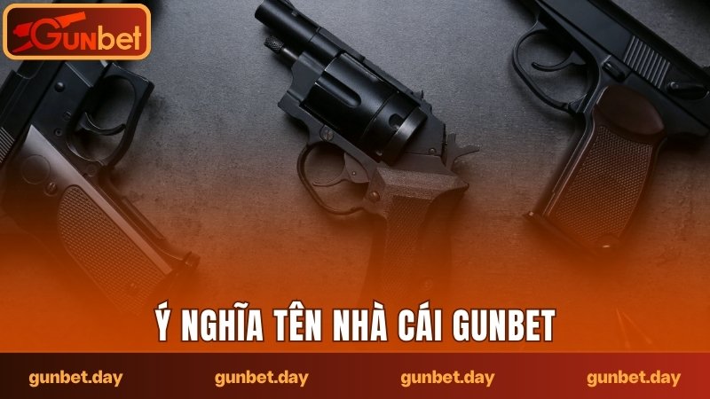 Ý nghĩa tên Gunbet