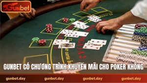 Gunbet có chương trình khuyến mãi cho poker không?