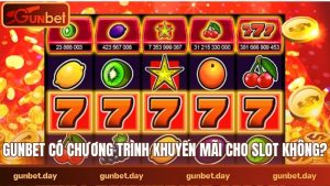 Gunbet có chương trình khuyến mãi cho slot không