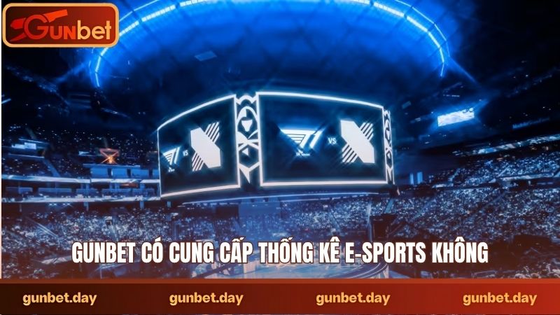 Gunbet có cung cấp thống kê e-sports không