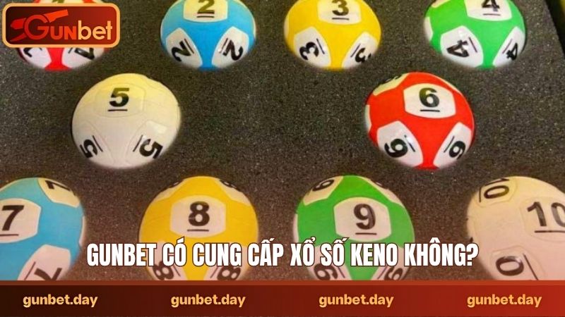 Gunbet có cung cấp xổ số Keno không